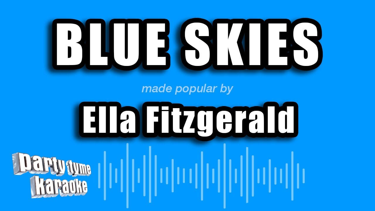 Ella Fitzgerald - Blue Skies (Karaoke Version)