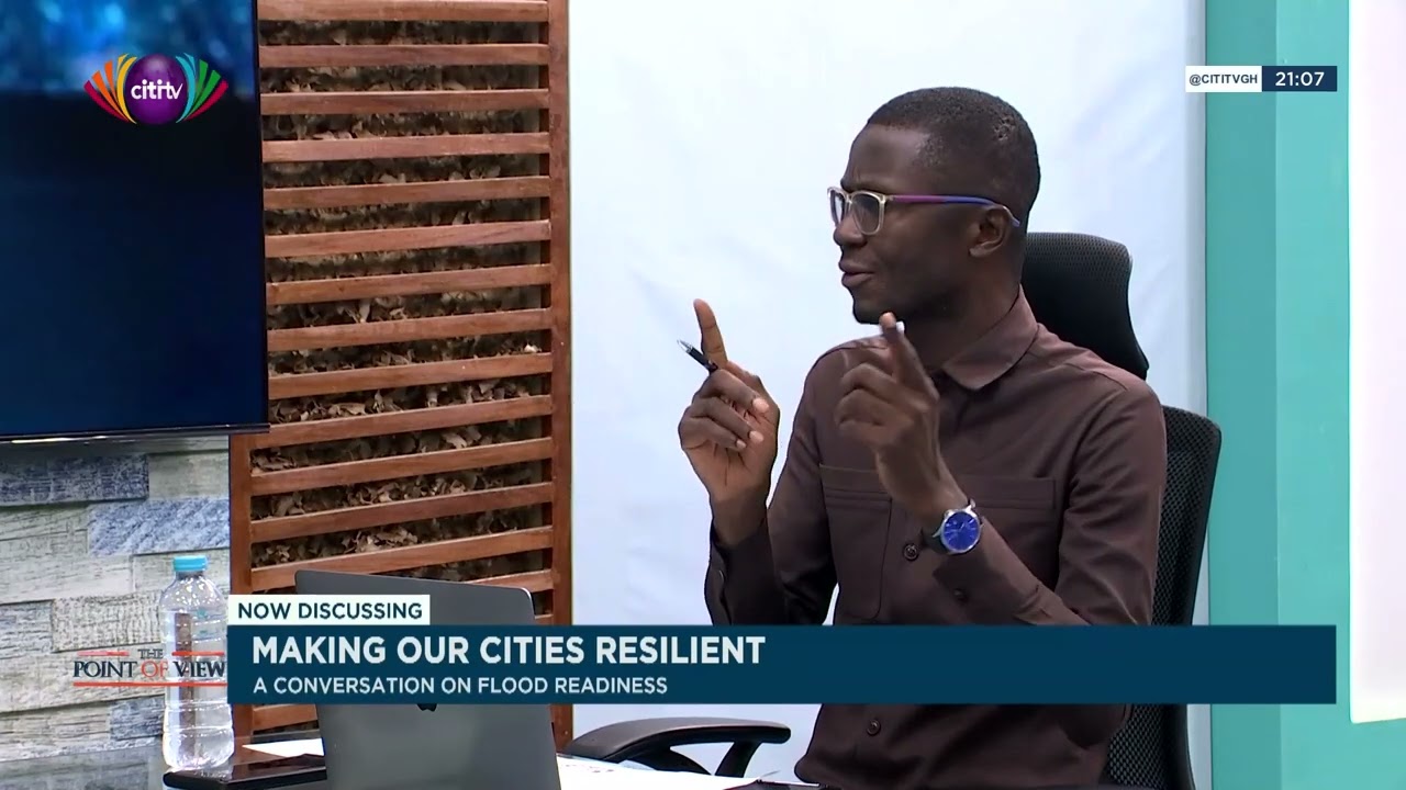 Making our Cities Resilient : A Conversation on Ghana's Flood-Readiness | #PointofView
