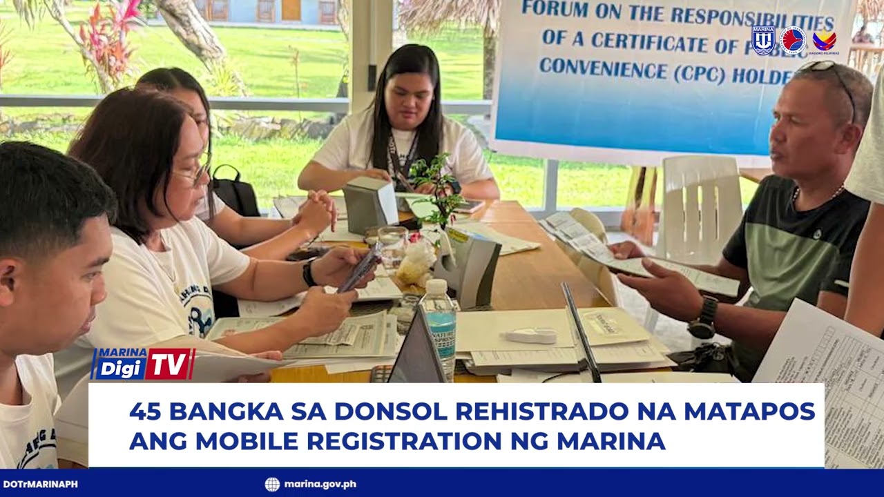 𝐌𝐀𝐑𝐈𝐍𝐀 𝐍𝐄𝐖𝐒 𝐎𝐍 𝐃𝐄𝐂𝐊: 𝟒𝟓 𝐁𝐀𝐍𝐆𝐊𝐀 𝐒𝐀 𝐃𝐎𝐍𝐒𝐎𝐋 𝐑𝐄𝐇𝐈𝐒𝐓𝐑𝐀𝐃𝐎 𝐍𝐀 𝐌𝐀𝐓𝐀𝐏𝐎𝐒 𝐀𝐍𝐆 𝐌𝐎𝐁𝐈𝐋𝐄 𝐑𝐄𝐆𝐈𝐒𝐓𝐑𝐀𝐓𝐈𝐎𝐍 𝐍𝐆 𝐌𝐀𝐑𝐈𝐍𝐀
