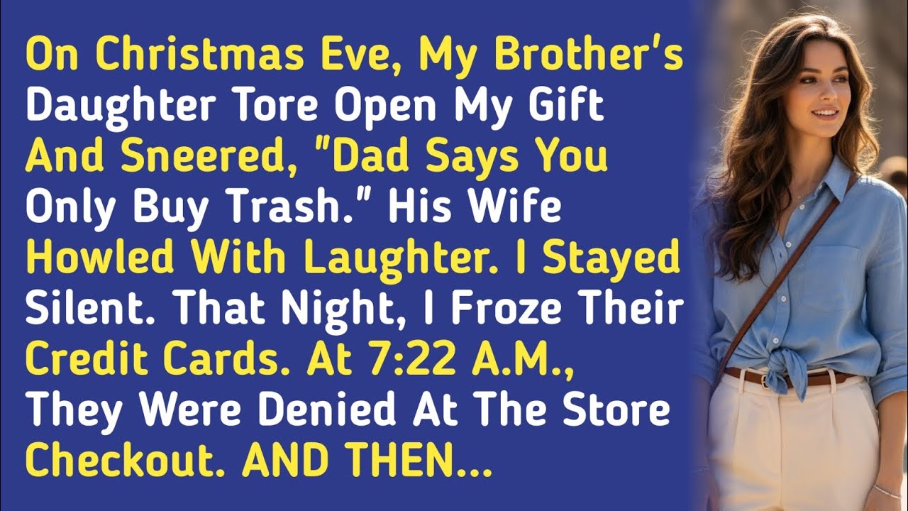 On Christmas Eve, My Brother's Daughter Tore Open My Gift And Sneered, 