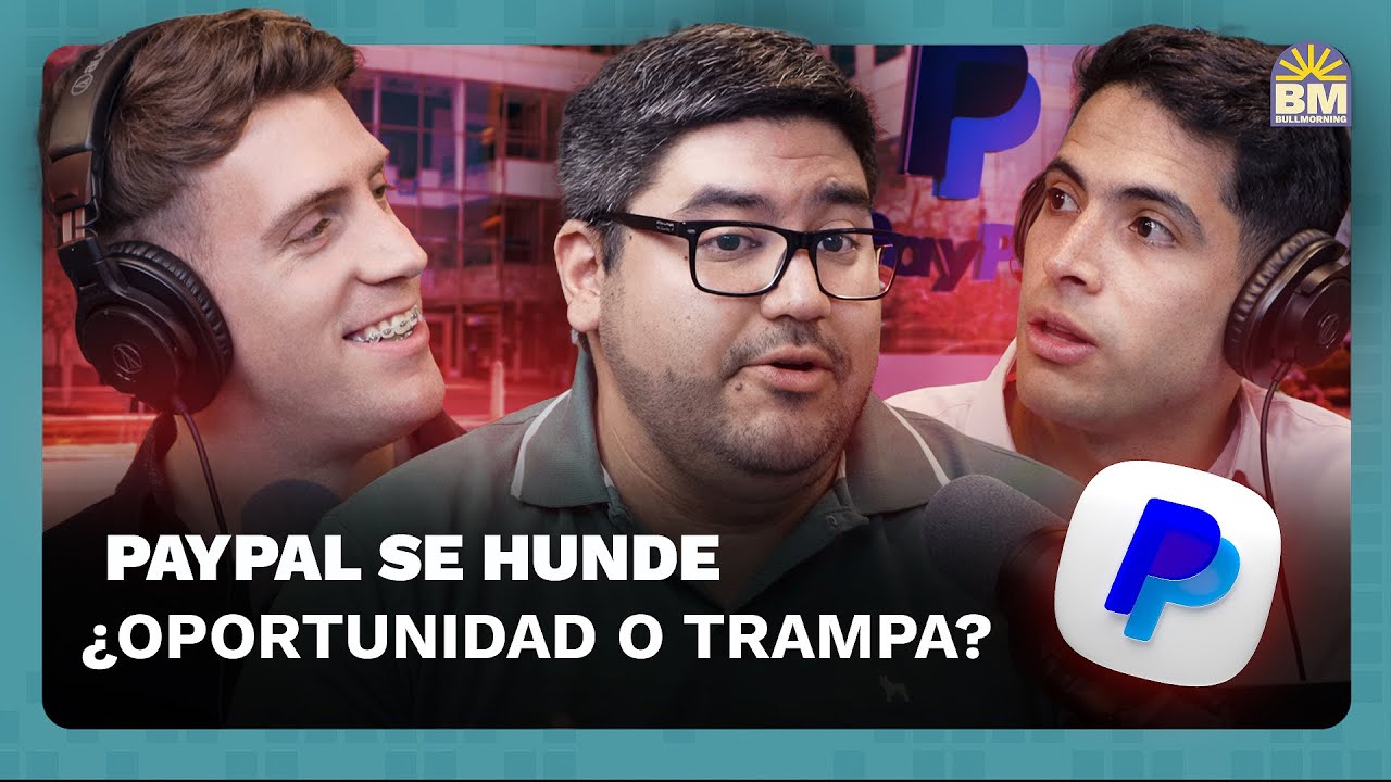 ¿PAYPAL está MUERTA? 📉 La CAÍDA del 85% y el ENGAÑO de la recompra de ACCIONES | #BullMorning
