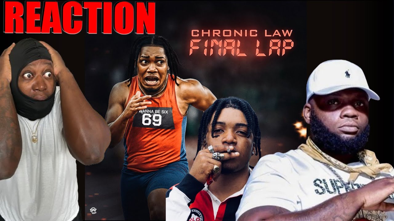 Chronic Law - Final Lap 𝐑𝐄𝐀𝐂𝐓𝐈𝐎𝐍