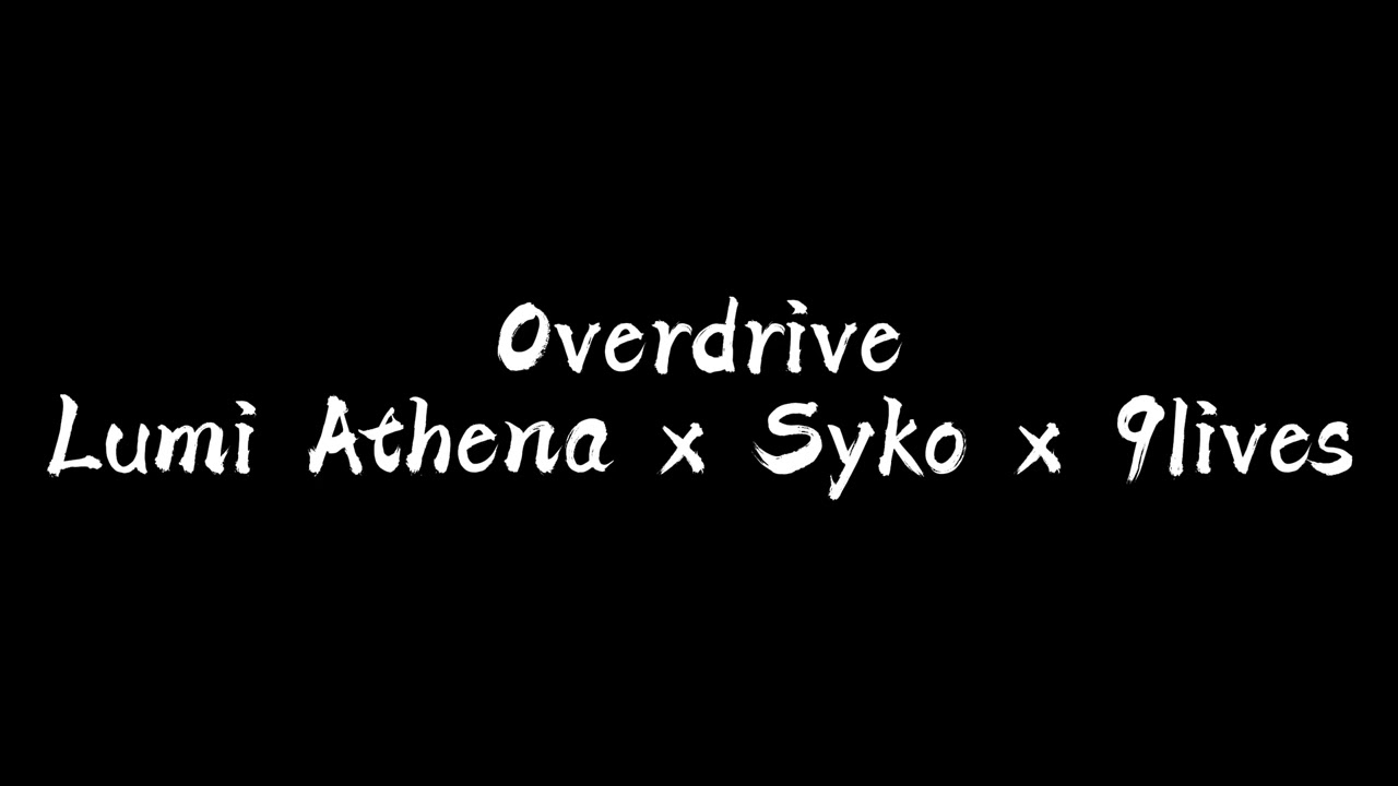 Lumi Athena  x syko x 9lives - Overdrive (Unreleased) #krushclub