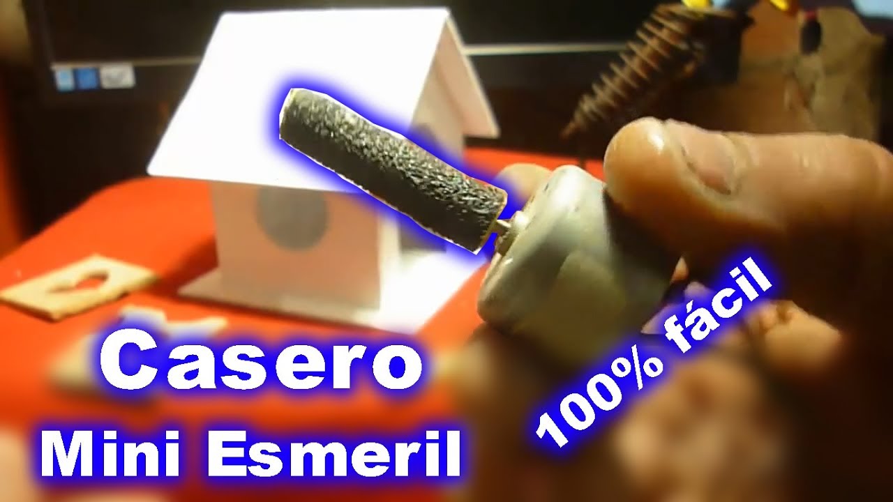C&oacute;mo Hacer un Mini Esmeril Casero (Muy f&aacute;cil de hacer) 2022