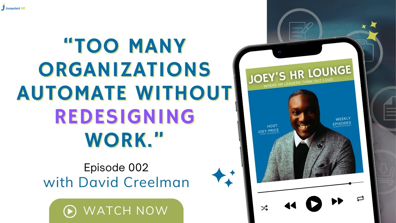 002 - Empowering HR Through Automation: What Leaders Need to Know w/David Creelman [Video]