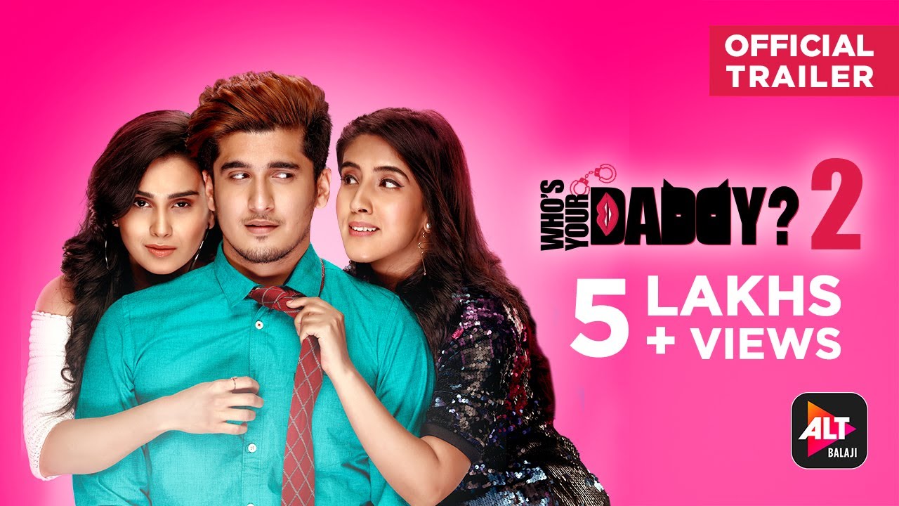 Who's Your Daddy - 2 | Official Trailer | Starring Bhavin B , Sameeksha Sud, Anushka S | ALTBalaji