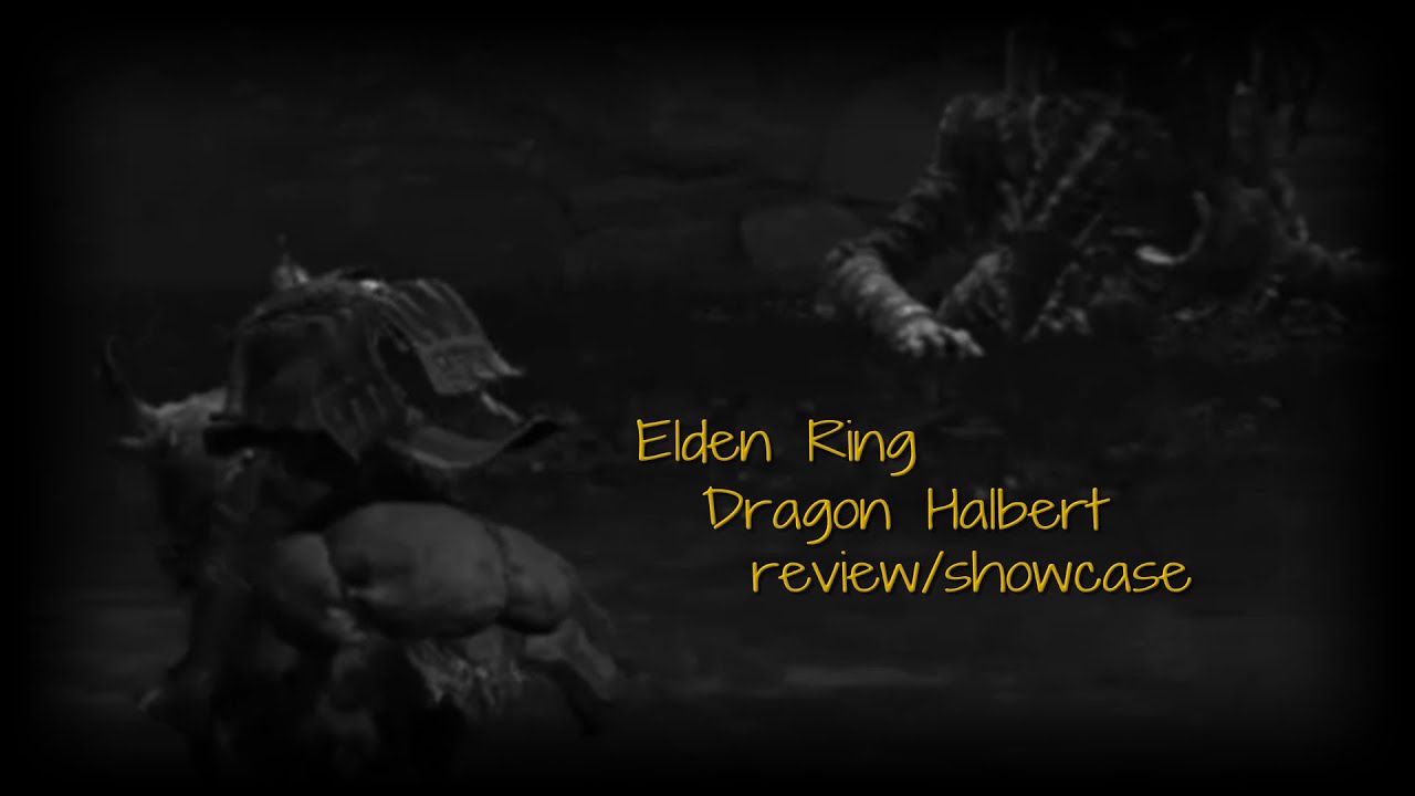 Elden Ring Dragon Halbert Review showcase
