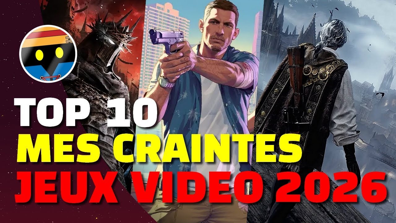 MON FLOP 10 CRAINTES JEUX VIDÉO 2026 ! 😱 DE LA DÉCEPTION à venir pour cette année ?
