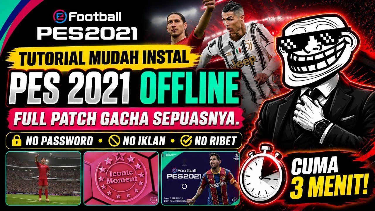 🔥TERBARU! Tutorial Instal PES 2021 Offline Full Patch | No Password, No Iklan, Cuma 3 Menit!