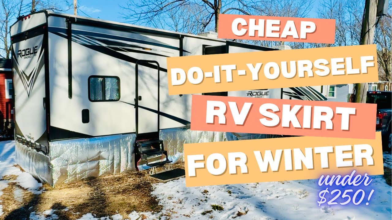 DIY RV Winter Skirt Under $250: Easy RV Hack using Reflectix
