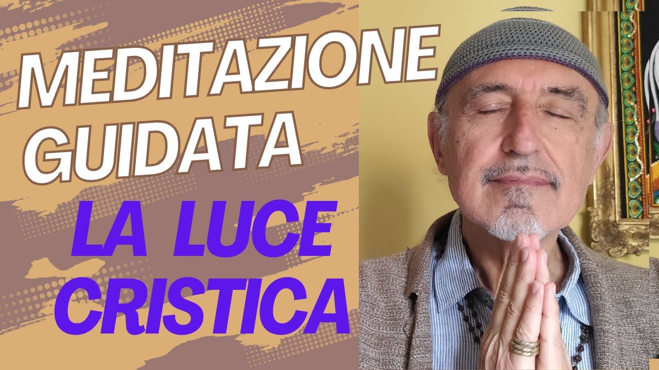 Meditazione guidata: la  Luce Cristica
