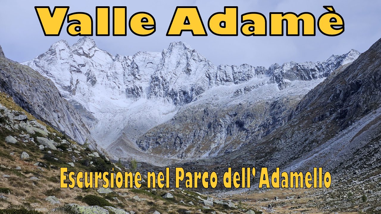 ESCURSIONE in Valle Adam&egrave;