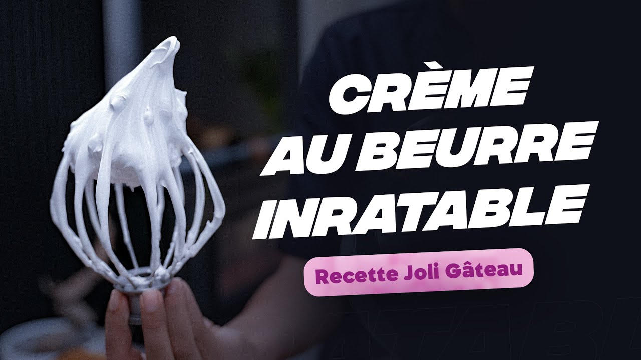 Crème au Beurre Inratable | Recette Joli Gâteau