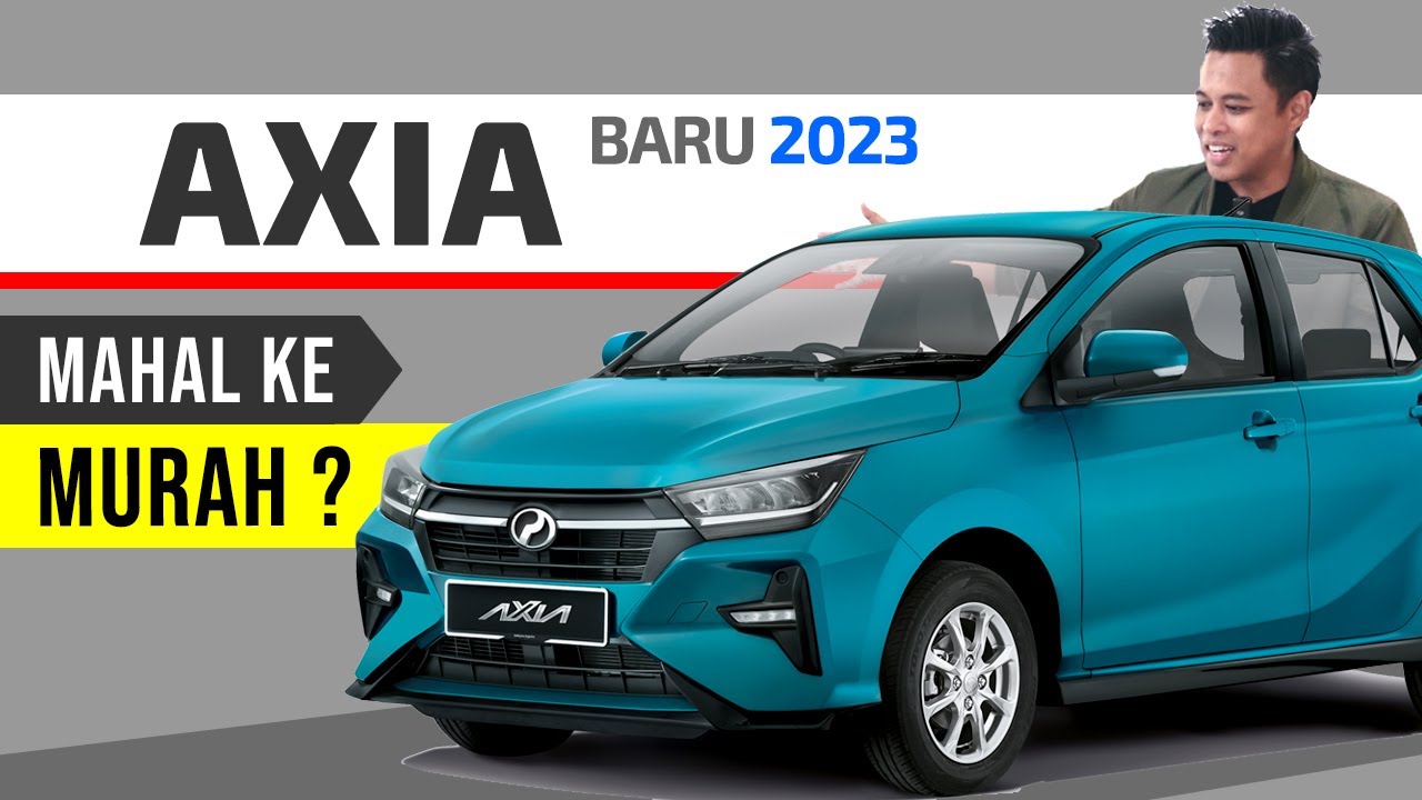 Perodua AXIA Baru 2023: Apa yang Baru? Berapa Harga & Bulanan?