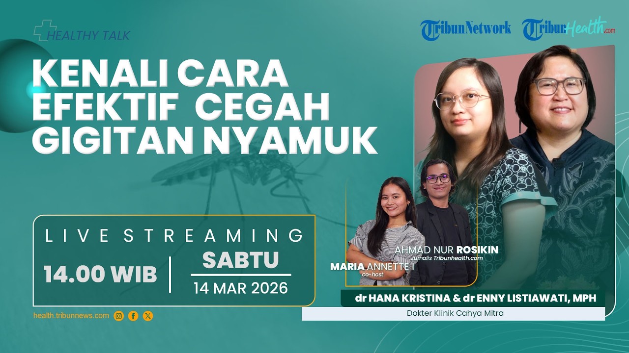 🔴HEALTHY TALK - Hujan, Banjir, dan Demam Berdarah Dengue: Kenali Cara Efektif Cegah Gigitan Nyamuk