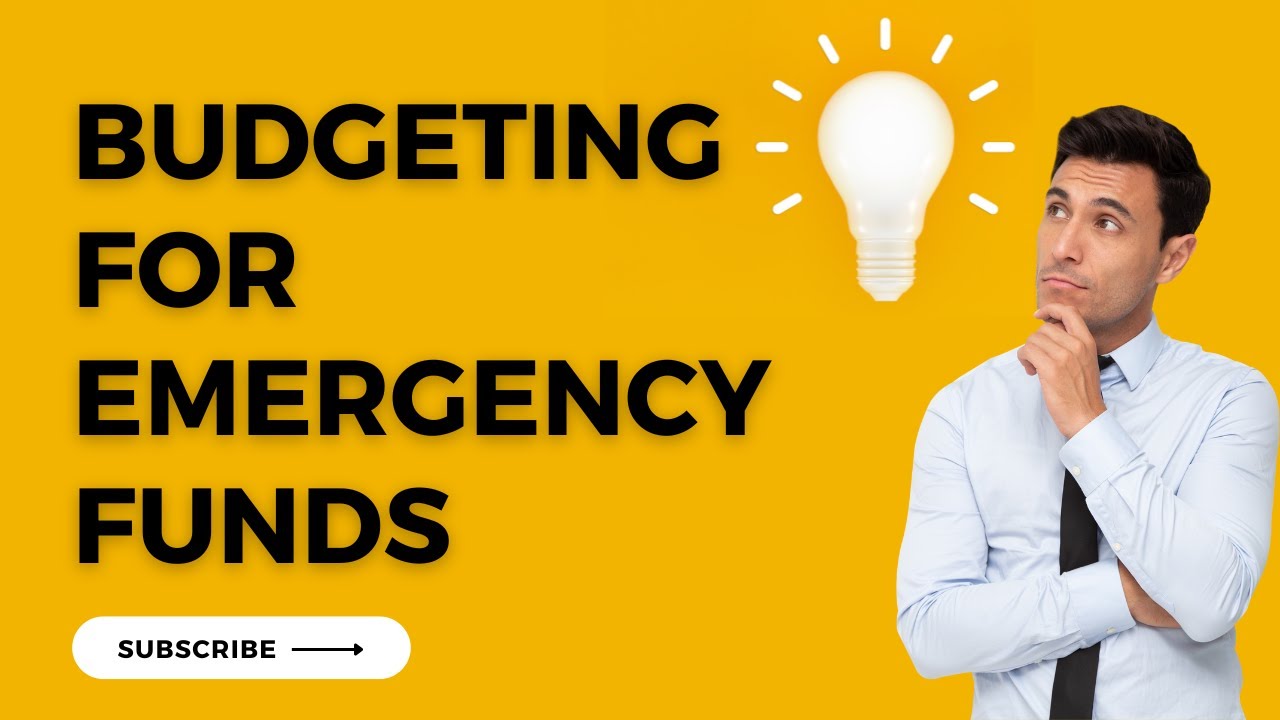 Budgeting for Emergency Funds: Preparing for the Unexpected