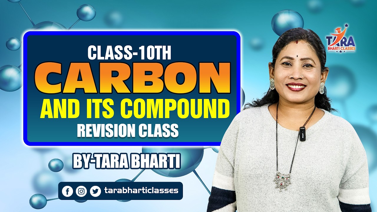 Carbon and its Compounds Class-10th 🔥| Revision Class| कार्बन और उसके यौगिक | By Tara Bharti