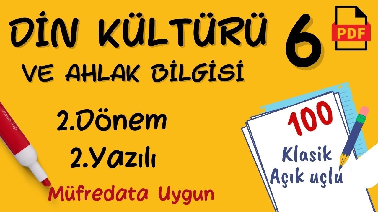 Din Kültürü 6. Sınıf 2. Dönem 2. Yazılı MEB Senaryolara uygun  Din Kültürü ve Ahlak Bilgisi 6 +PDF