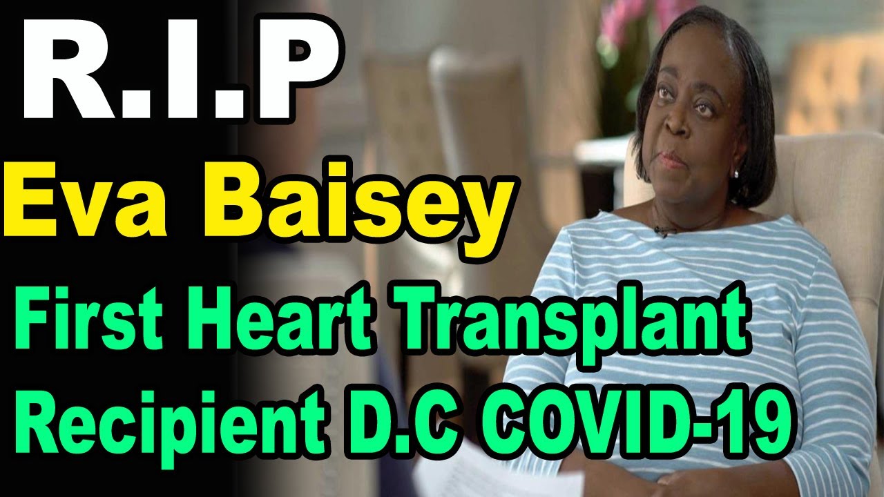RIP Eva Baisey  first heart transplant recipient in D.C. area, dies from COVID-19