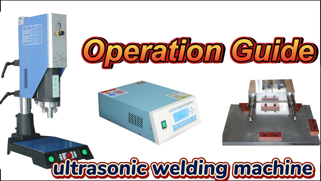 Operation guide of ultrasonic welding machine