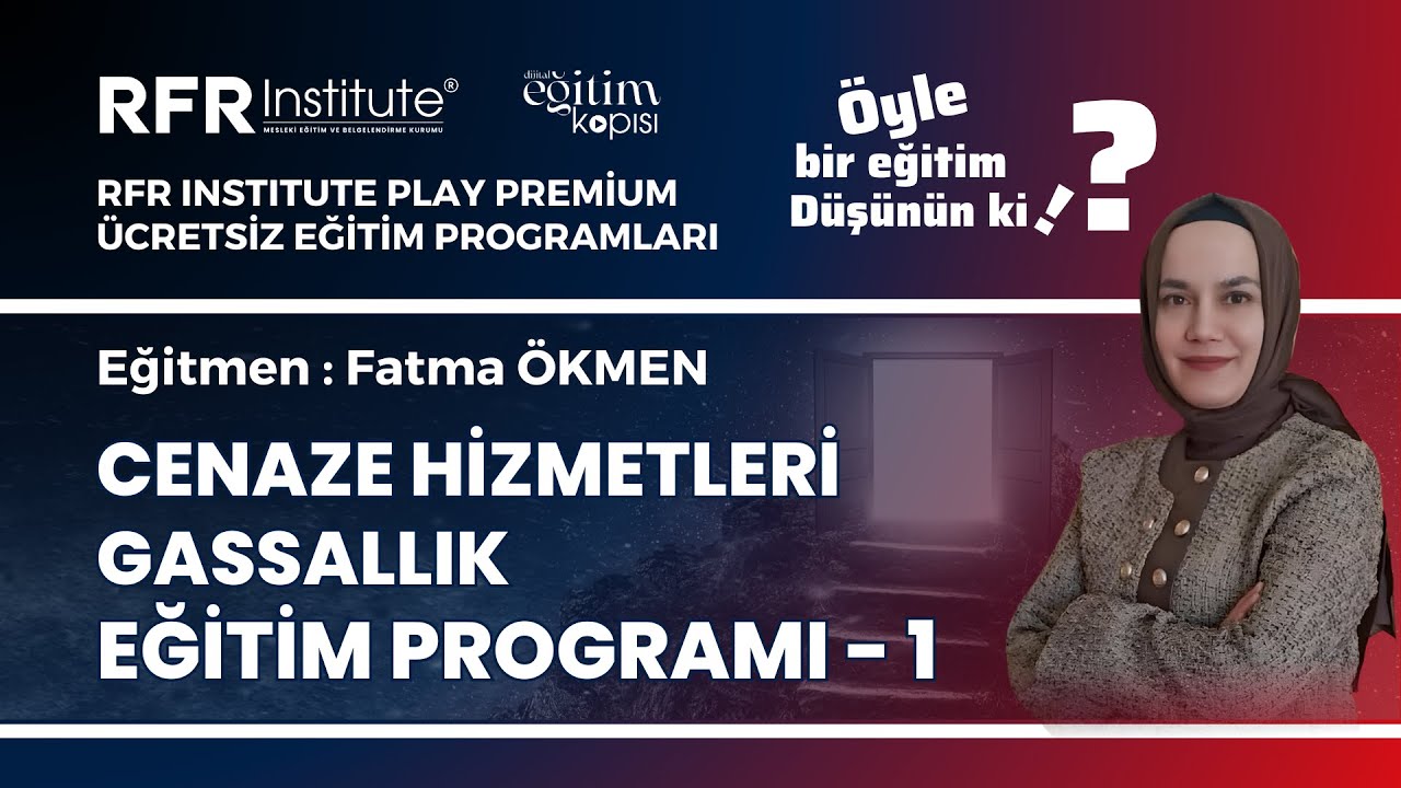 Cenaze Hizmetleri (Gassallık) Eğitim Programı - 1 (5.Grup)