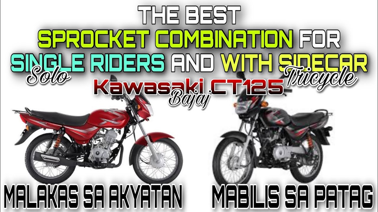BEST SPROCKET COMBINATION FOR KAWASAKI BAJAJ CT125 | SINGLE RIDER AND W/ SIDECAR | SOLO OR TRICYCLE