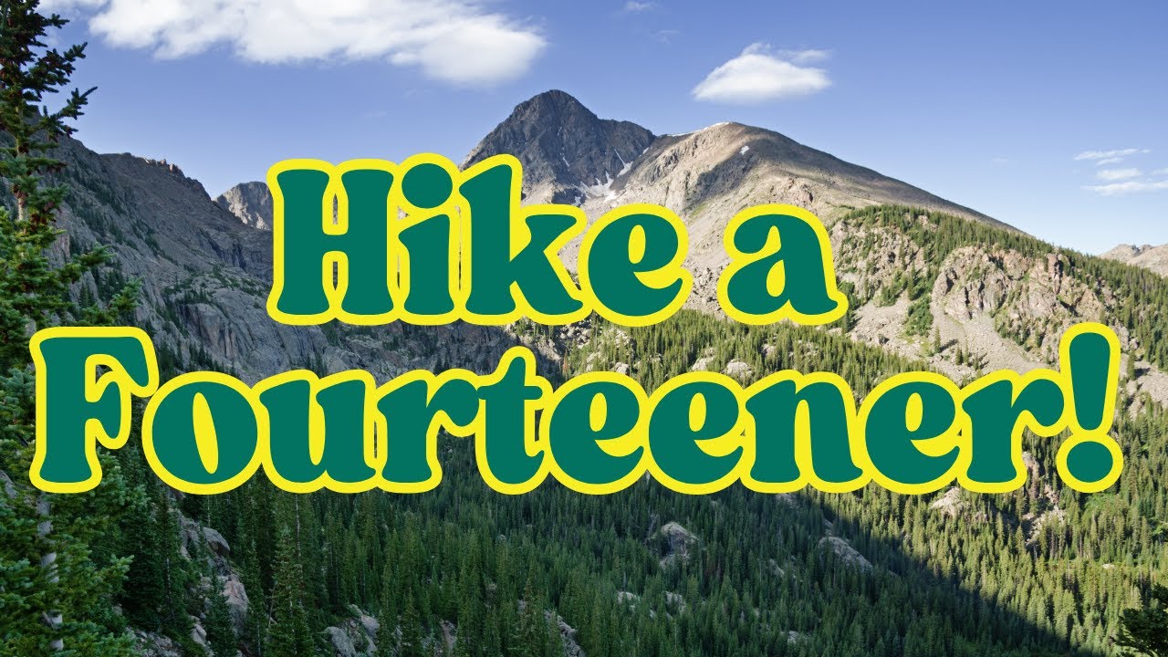 Hike Your First Colorado Fourteener!