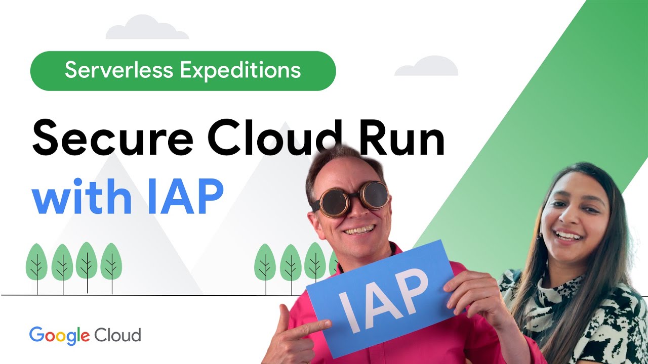 Secure Cloud Run with IAP (Identity-Aware Proxy)