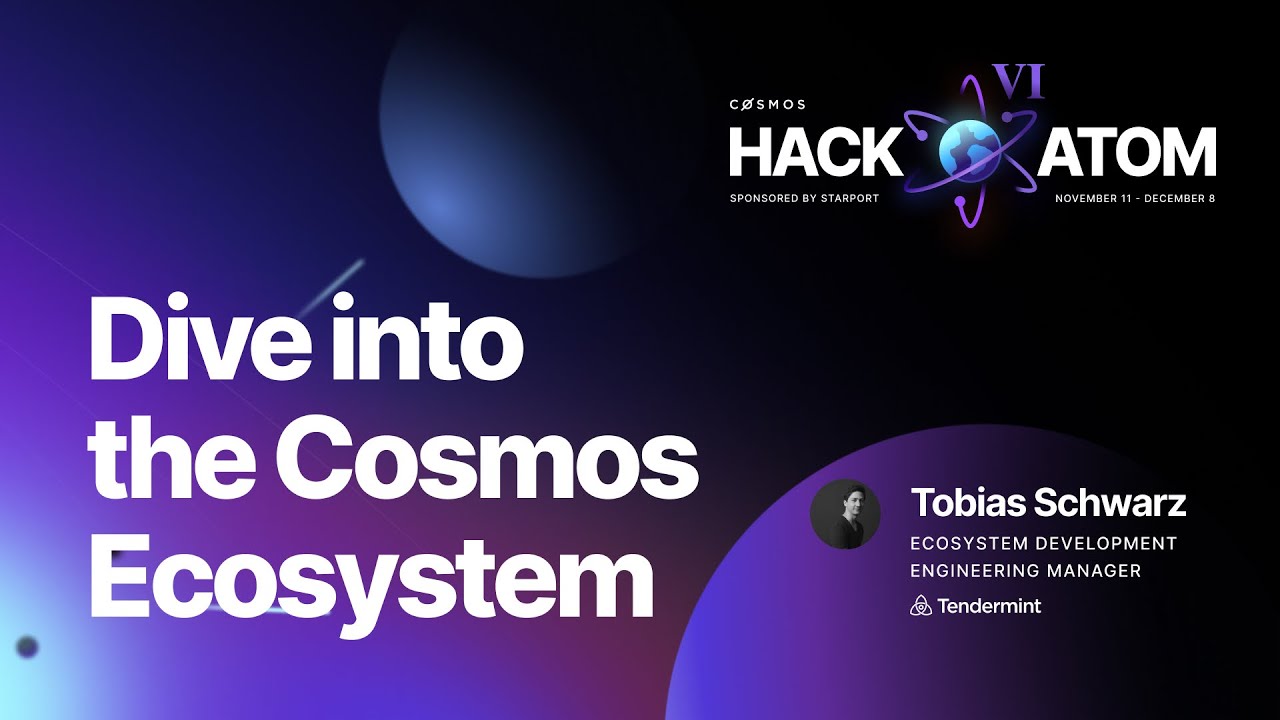 HackAtom VI - Dive into the Cosmos Ecosystem