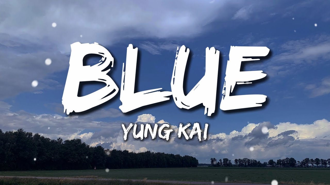 yung kai - blue (Lyrics)