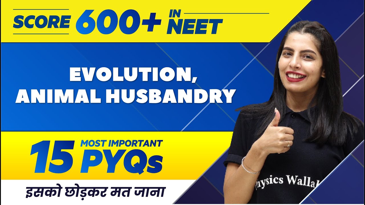 EVOLUTION & ANIMAL HUSBANDRY - 15 Most Important PYQs | NEET 2022 🔥