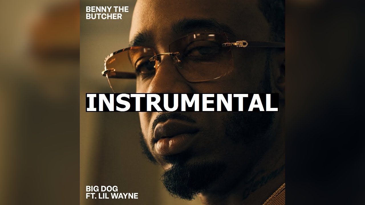 Benny The Butcher & Lil Wayne - Big Dog (Instrumental) 