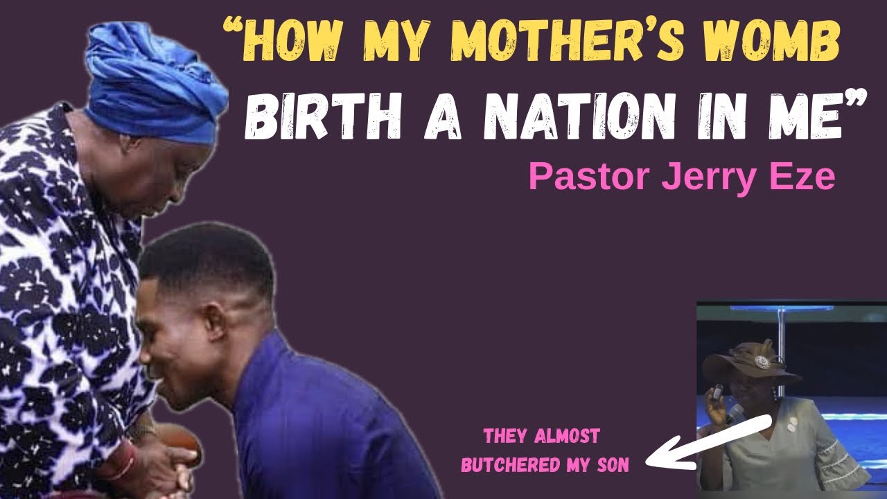 “My Mother’s Womb Birth a Nation in me” | Pastor Jerry Eze | They Almost Butchered My sòn😱🙆‍♂️🤷‍♀️