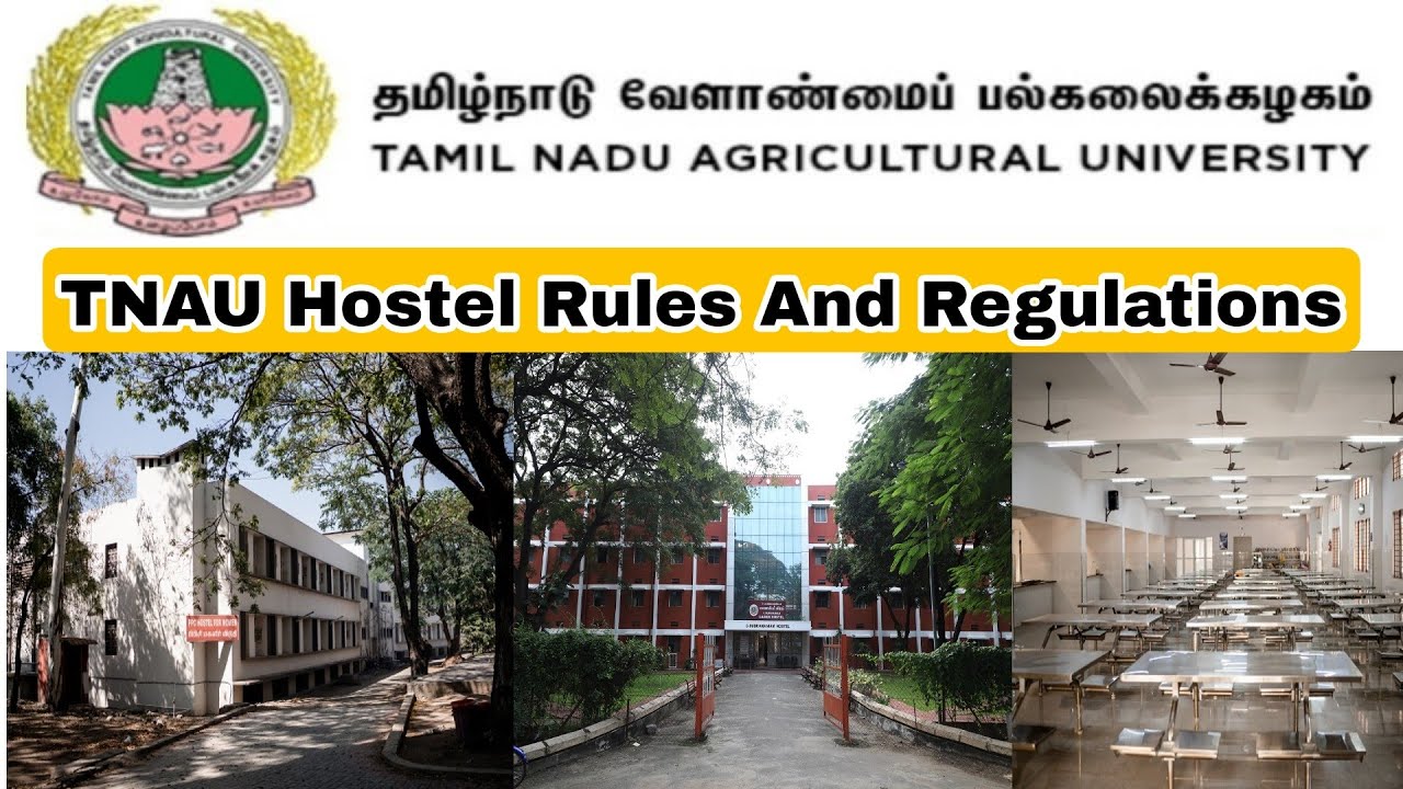 TNAU-Hostel Facilities+Boys And Girls Hostel Rules And Regulation Details👍