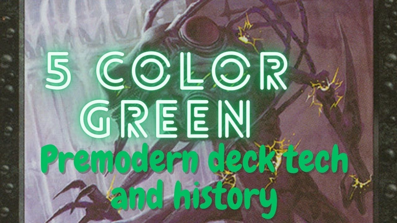 Premodern: 5c Gators / 5 Color Green - The most greedy deck in the format?