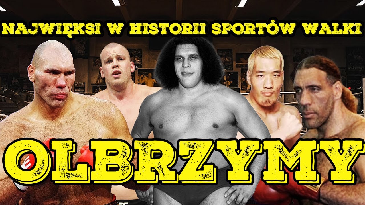 Olbrzymy czyli najwięksi zawodnicy w historii sportów walki! Giganci jak mocni byli w realnej walce?