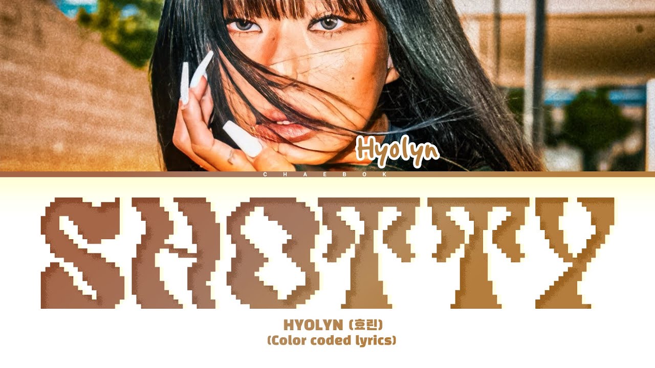 HYOLYN Shotty Lyrics (Color Coded Lyrics)