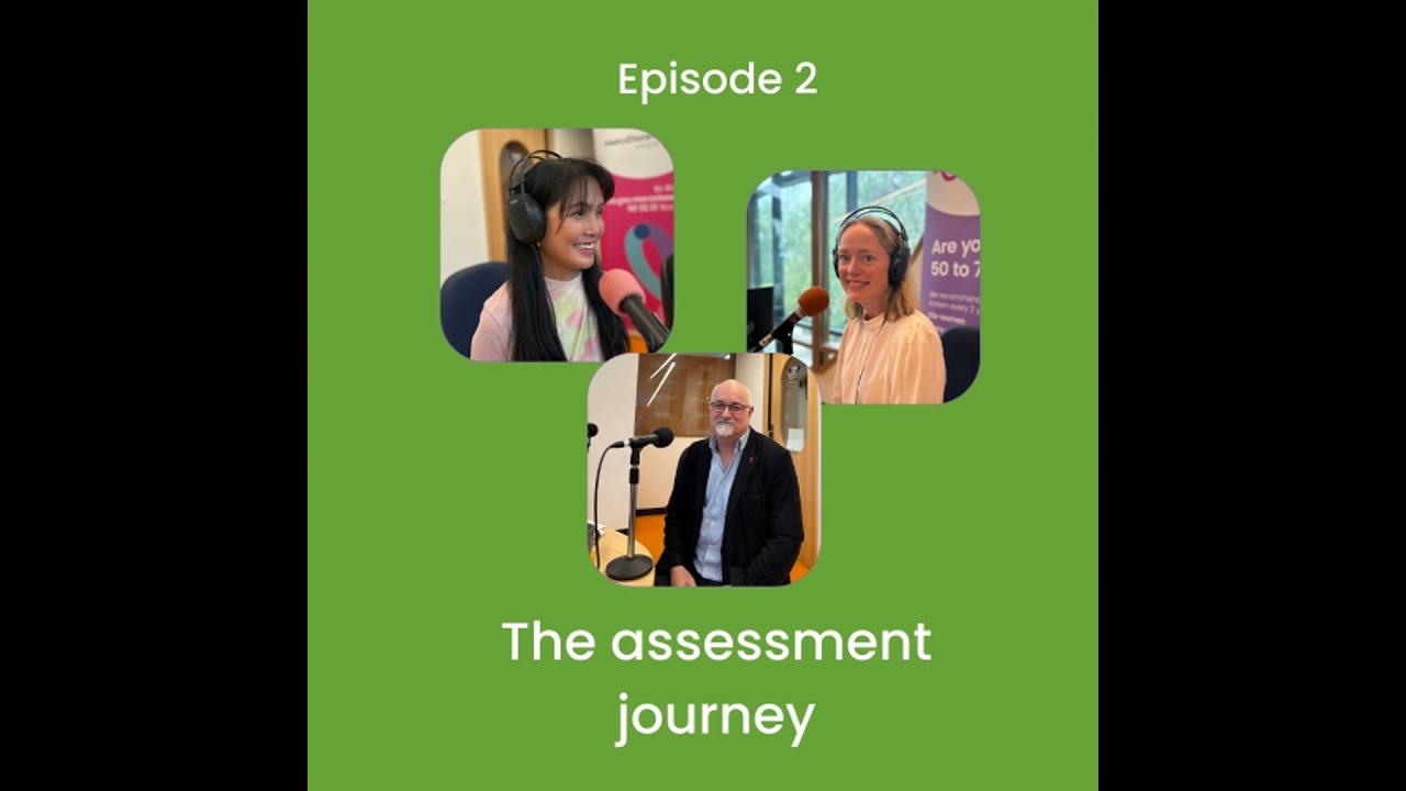 Episode 2: The assessment journey