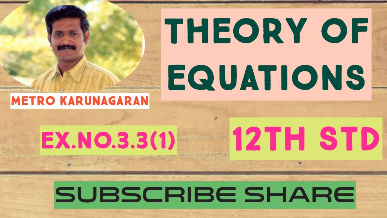 12th Std Maths Ex.3.3(1) Solve the cubic Equation 2x^3-x^3-18x+9=0 if the sum of two if its roots