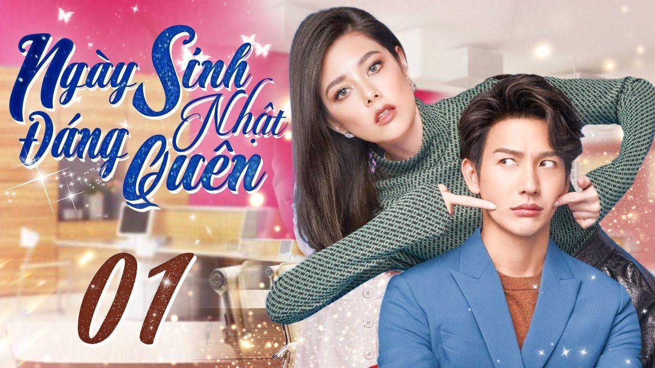 Ngày Sinh Nhật Đáng Quên - Tập 01 (Lồng Tiếng) | Phim Bộ Thái Lan Tình Cảm Mới 2024