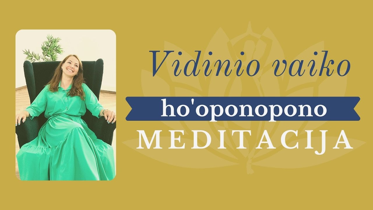 Vidinio vaiko meditacija pagal Ho'oponopono