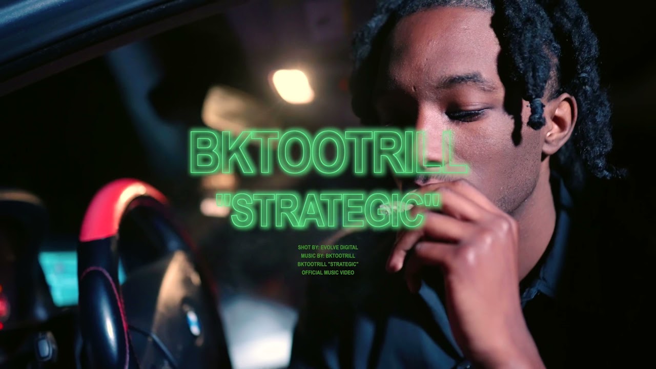 BkTooTrill - “Strategic” (Official Video)  dir. by: @EvolveDigitalOfficial