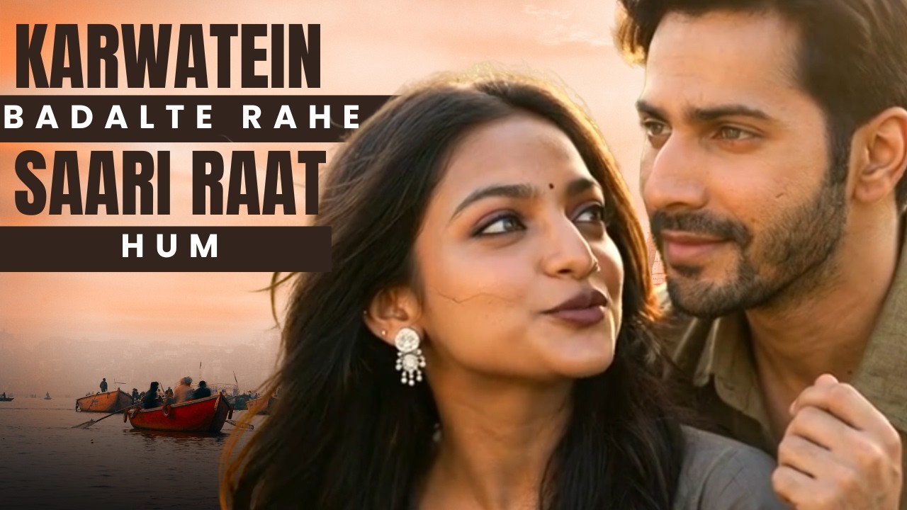 Karwatein Badalte Rahe | Varun Dhawan & Monalisa Bhosle | Heart Touching Hindi Romantic Song