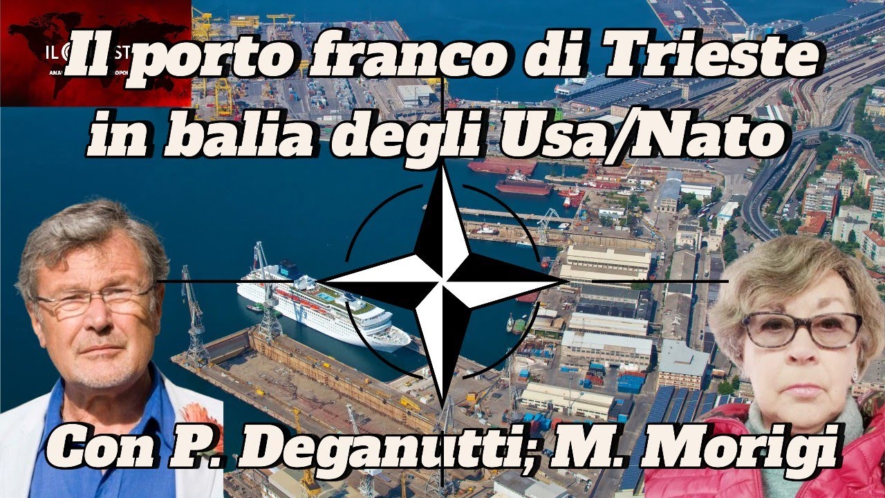 Il porto franco di Trieste in balia degli Usa/Nato | P. Deganutti; M. Morigi