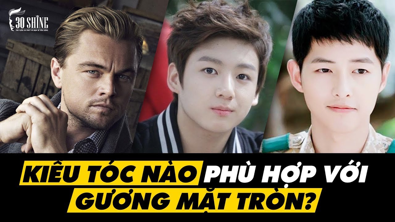 #TocNam 4 Kiểu Tóc Khai Phá Nét Đẹp Của Khuôn Mặt Tròn - Mặt Tròn Nên Để Kiểu Tóc Nào?