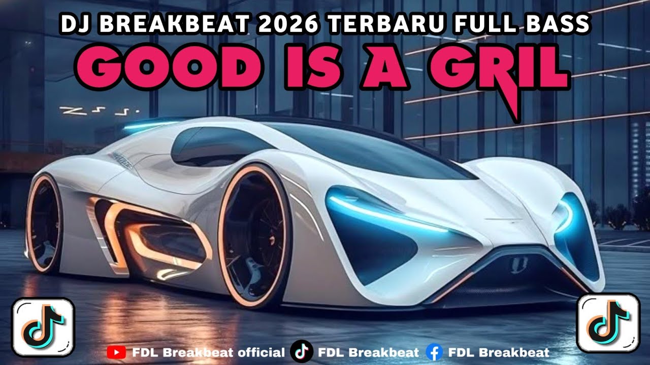 DJ GOOD IS A GRIL BREAKBEAT 2026 FULL BASS