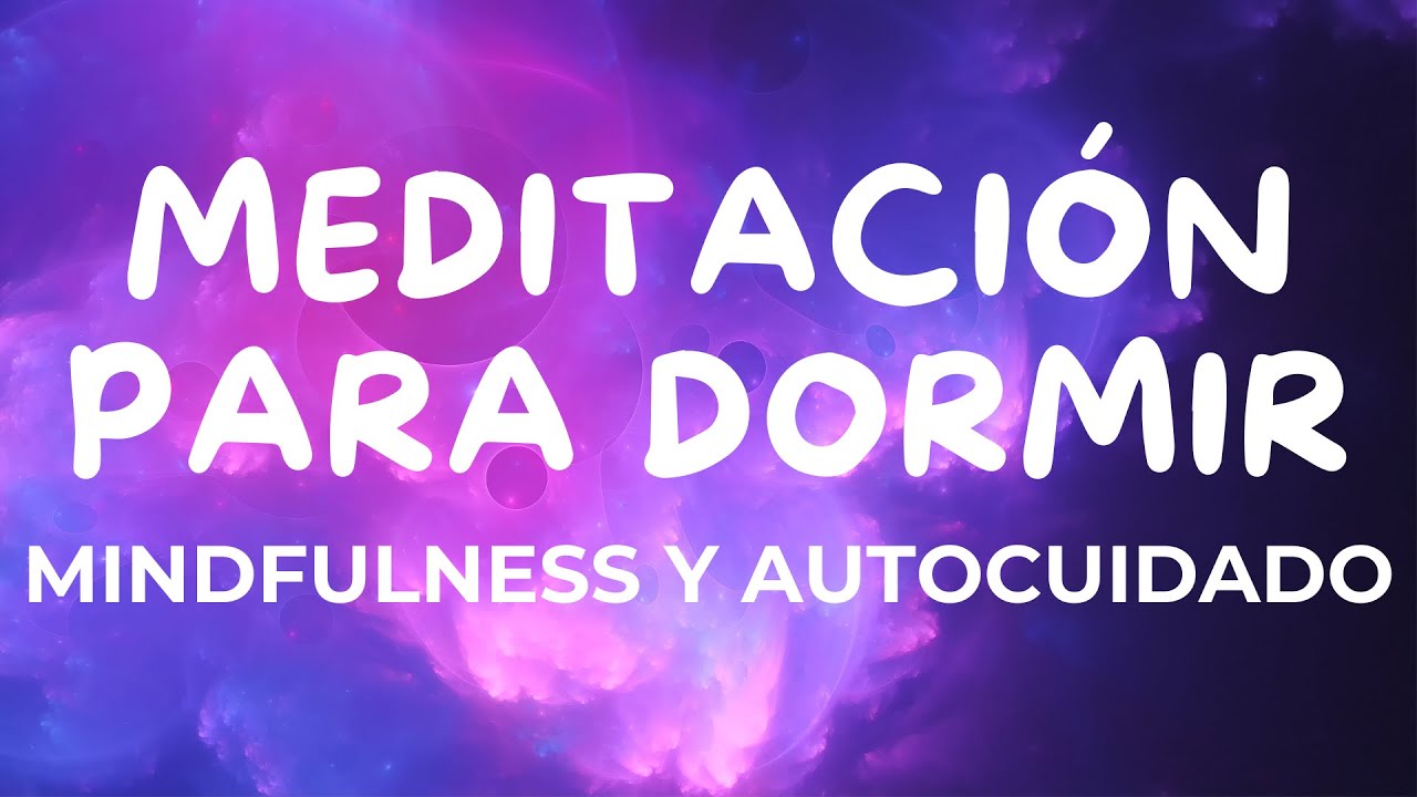 💖🌙 MEDITACI&Oacute;N DE MINDFULNESS PARA DORMIR | RELAJACI&Oacute;N GUIADA PARA DORMIR R&Aacute;PIDO | DUERME 💖@easyzen_