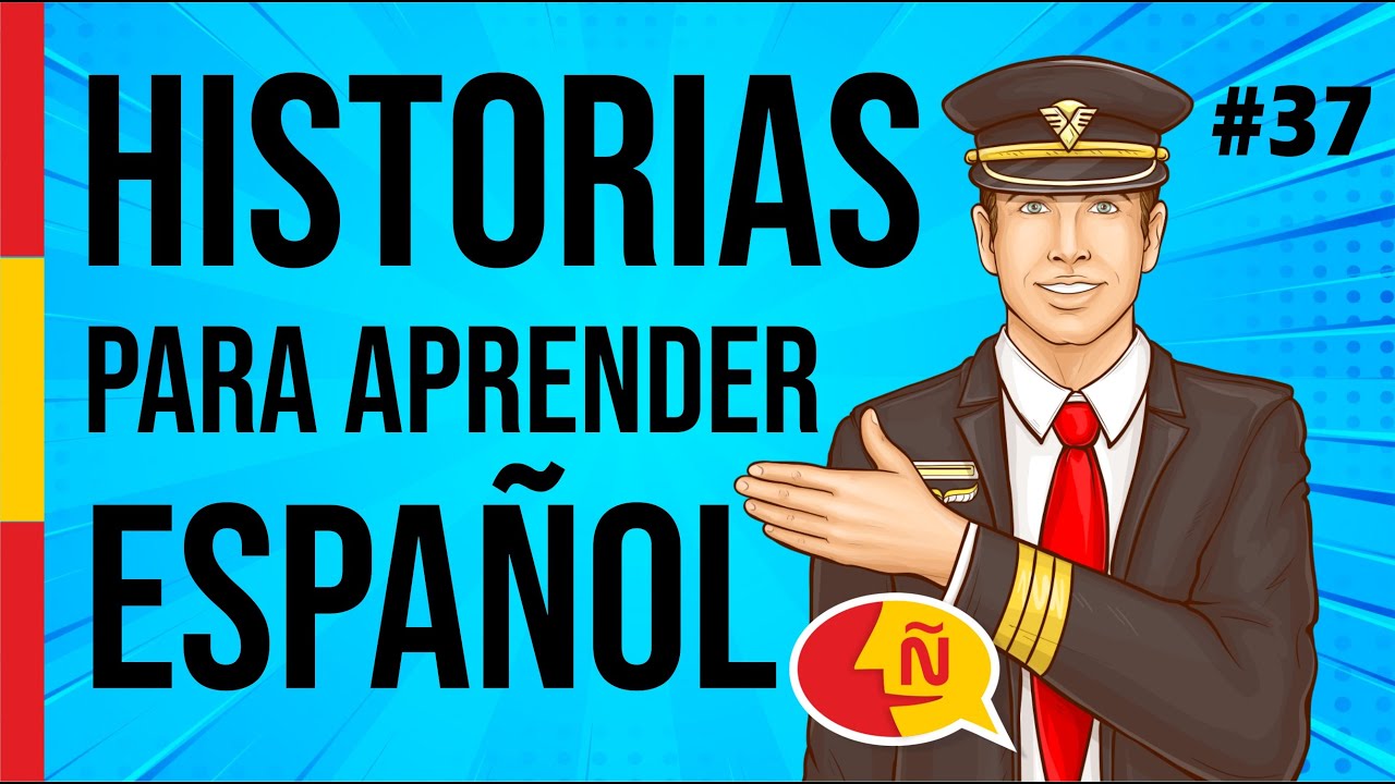 🧔 Aprende a hablar español como un nativo con historias de la vida diaria #37 | Nivel intermedio