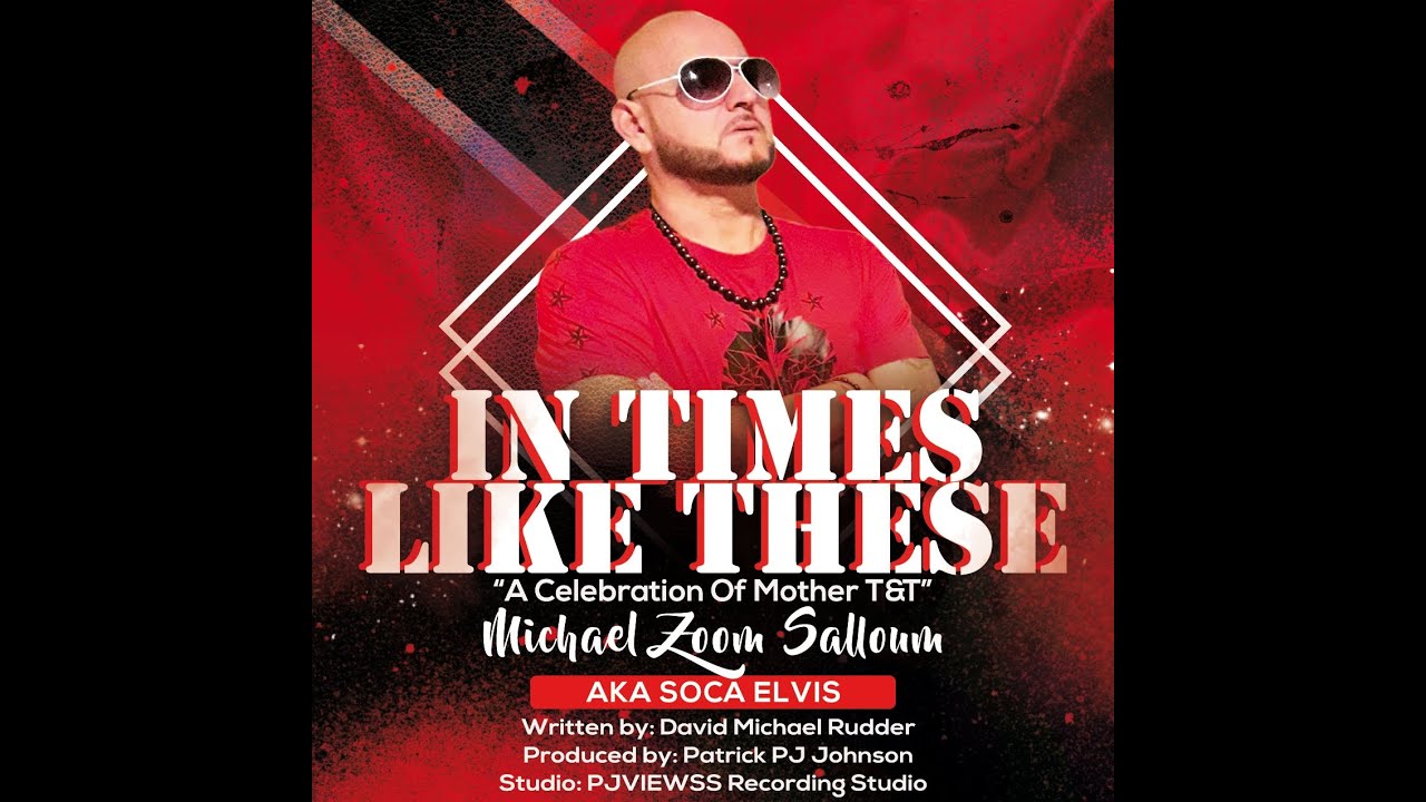 In Times Like These - Michael Zoom Salloum (AKA Soca Elvis) 2020 Calypso