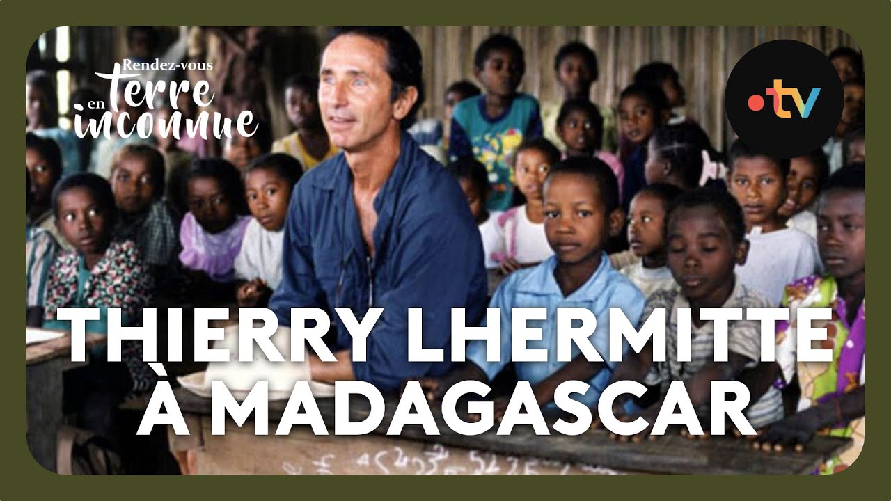 Thierry Lhermitte &agrave; Madagascar [Int&eacute;grale] En terre inconnue